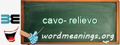 WordMeaning blackboard for cavo-relievo